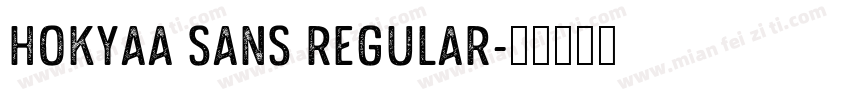 Hokyaa Sans Regular字体转换
